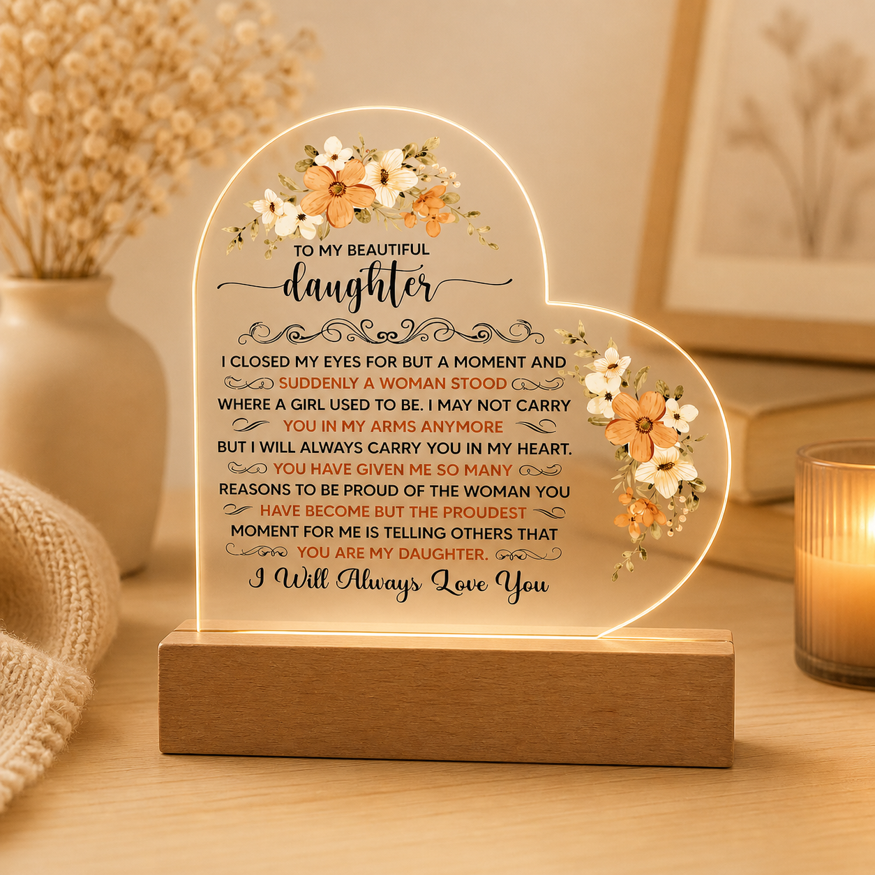 To My Beautiful Daughter – Acrylic Heart Plaque